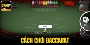 Cách chơi Baccarat