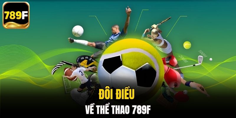 Đôi điều về thể thao 789F