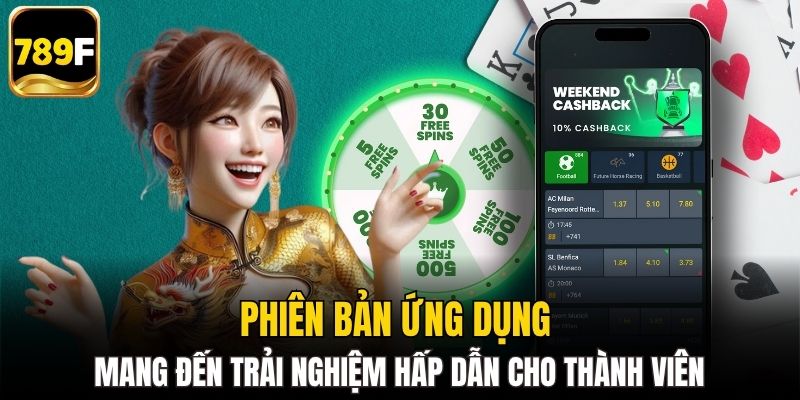 Phiên bản ứng dụng mang đến trải nghiệm hấp dẫn cho thành viên
