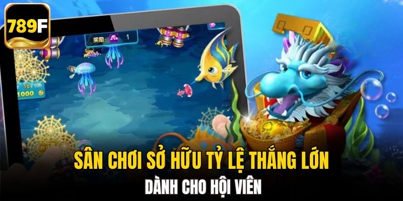 Sân chơi sở hữu tỷ lệ thắng lớn dành cho hội viên