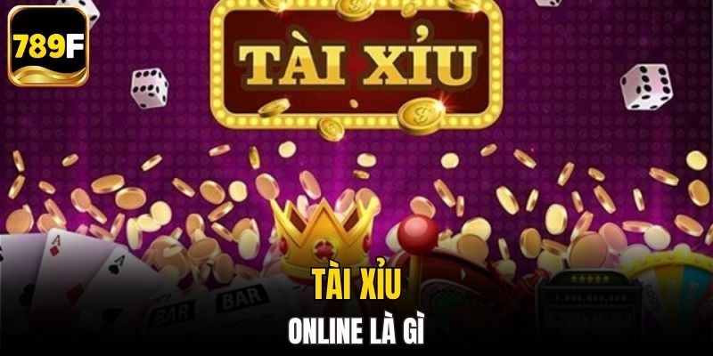 Tài xỉu online là gì?