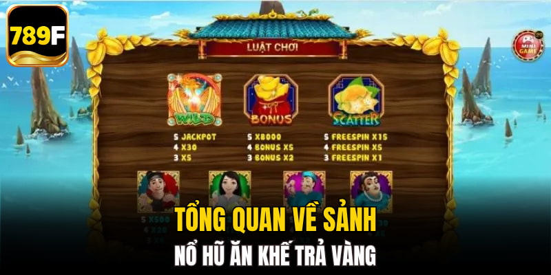 Tổng quan về sảnh nổ hũ ăn khế trả vàng